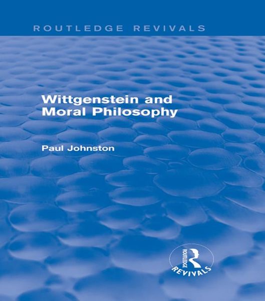 Produktbild: Wittgenstein and Moral Philosophy (Routledge Revivals)