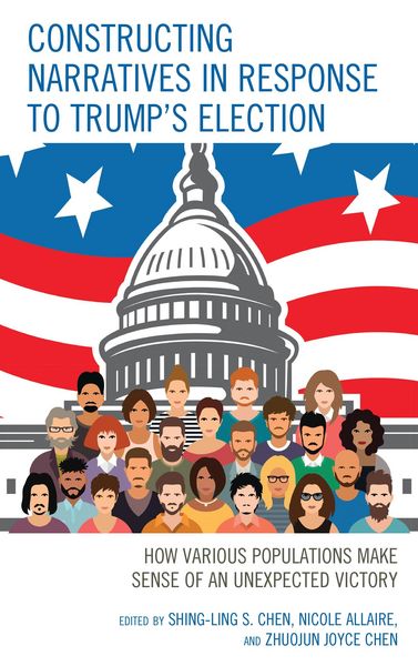 Produktbild: Constructing Narratives in Response to Trump's Election