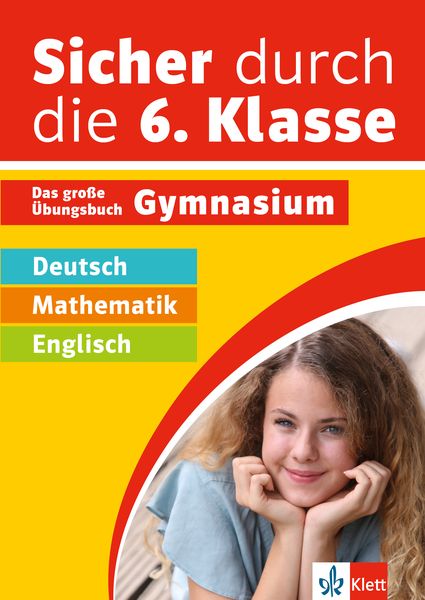 Klett Sicher durch die 6. Klasse - Deutsch, Mathematik, Englisch, Taschenbuch von , Klett Lerntraining bei PONS Langenscheidt GmbH, 9783129276365