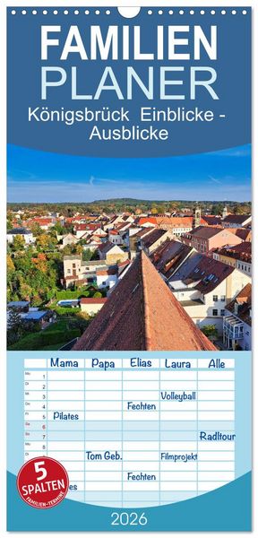 Familienplaner 2026 - Königsbrück Einblicke - Ausblicke mit 5 Spalten (Wandkalender, 21 x 45 cm) CALVENDO