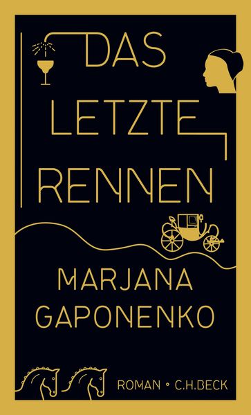 Das letzte Rennen, Gebundene Ausgabe von Marjana Gaponenko, C.H. Beck, 9783406689550