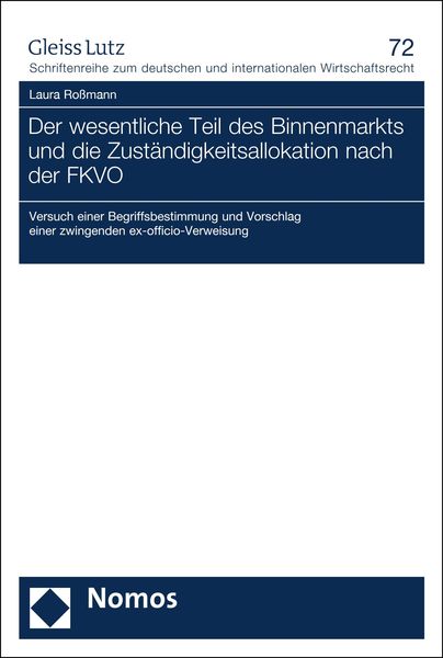 Produktbild: Der wesentliche Teil des Binnenmarkts und die Zust&auml;ndigkeitsallokation nach der FKVO