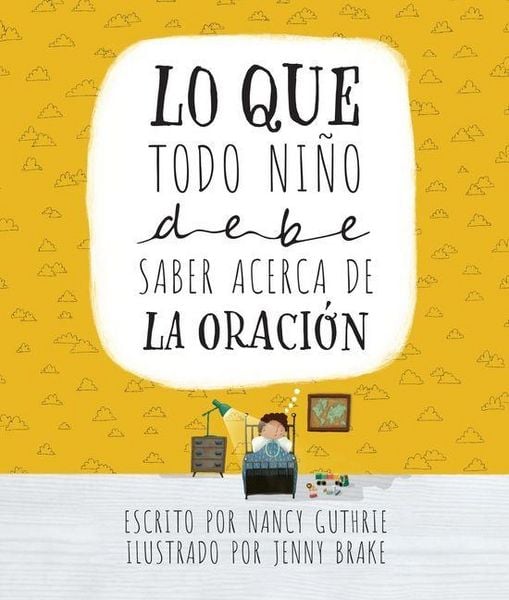 Produktbild: Lo Que Todo Ni&ntilde;o Debe Saber Acerca de la Oraci&oacute;n