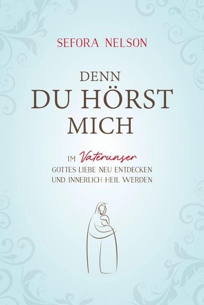 Produktbild: Denn du h&ouml;rst mich