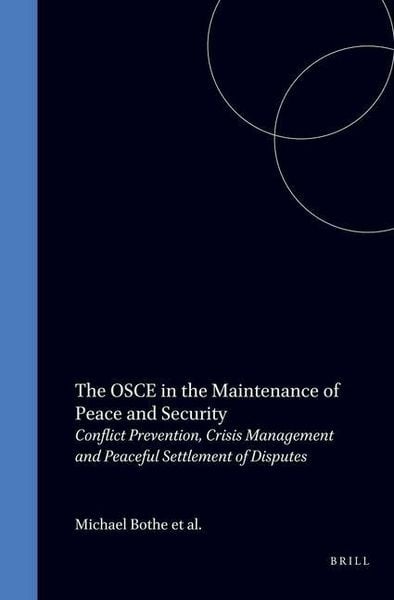 Produktbild: The OSCE in the Maintenance of Peace and Security:Conflict Prevention, Crisis Management and Peaceful Settlement of Disputes