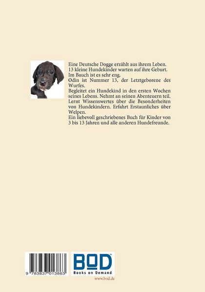 Welpe Nummer 13 Ein Hundekind erzählt aus seinem Leben Die Geschichte einer Deutschen Dogge