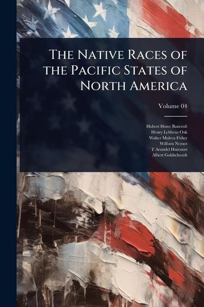 Produktbild: The Native Races of the Pacific States of North America