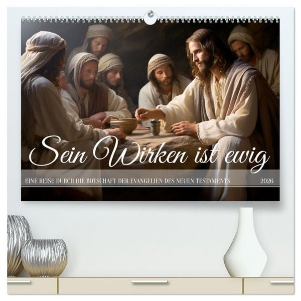 Produktbild: Sein Wirken ist ewig (hochwertiger Premium Wandkalender 2026 DIN A2 quer), Kunstdruck in Hochglanz