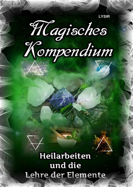 Produktbild: Magisches Kompendium - Heilarbeiten und die Lehre der Elemente