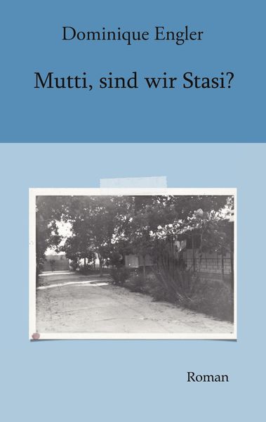 Produktbild: Mutti, sind wir Stasi?