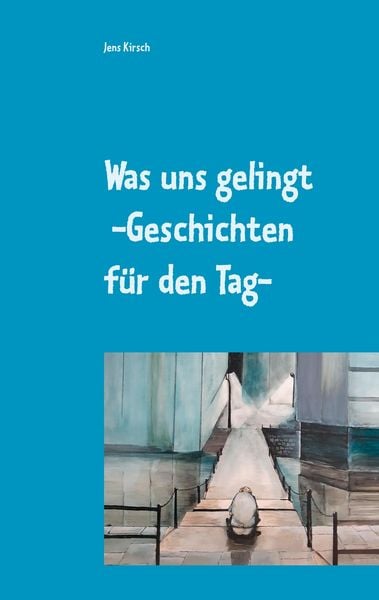 Produktbild: Was uns gelingt -Geschichten f&uuml;r den Tag-