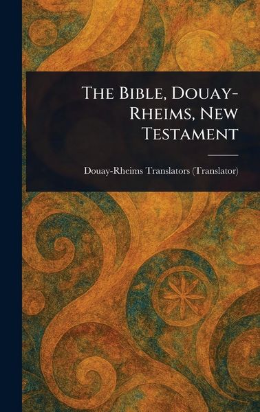 Produktbild: The Bible, Douay-Rheims, New Testament