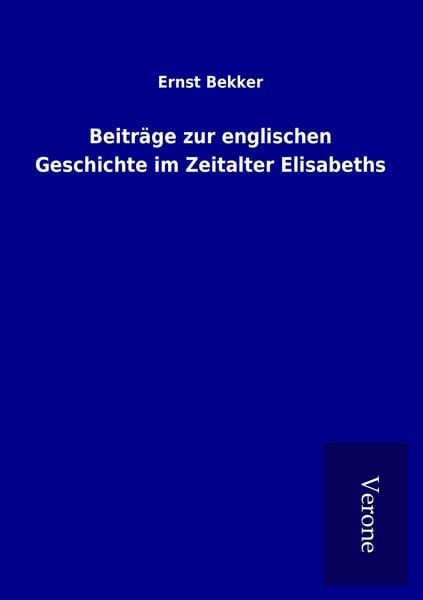 Produktbild: Beitr&auml;ge zur englischen Geschichte im Zeitalter Elisabeths