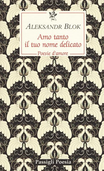 Produktbild: Amo tanto il tuo nome delicato. Poesie d'amore, 1898-1916