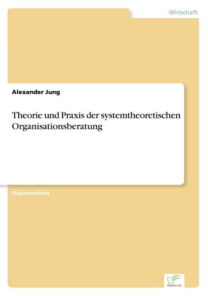 Produktbild: Theorie und Praxis der systemtheoretischen Organisationsberatung