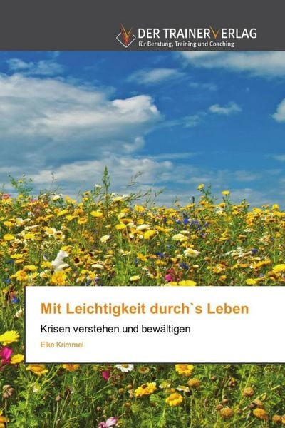 Mit Leichtigkeit durch`s Leben, Taschenbuch von Elke Krimmel, Trainerverlag, 9786200770394