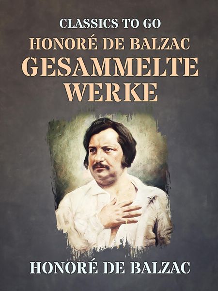 Produktbild: Honor&eacute; de Balzac Gesammelte Werke