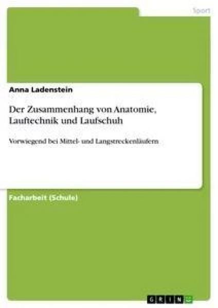 Produktbild: Der Zusammenhang von Anatomie, Lauftechnik und Laufschuh