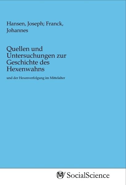 Produktbild: Quellen und Untersuchungen zur Geschichte des Hexenwahns