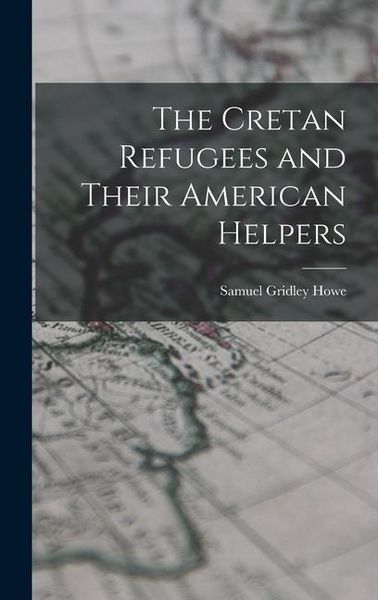 Produktbild: The Cretan Refugees and Their American Helpers