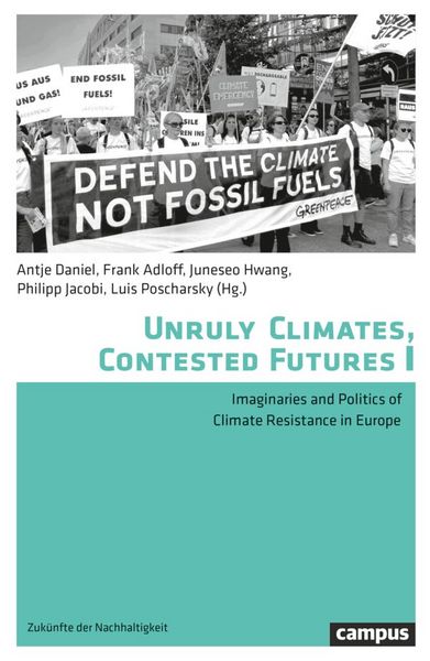 Produktbild: Unruly Climates, Contested Futures I