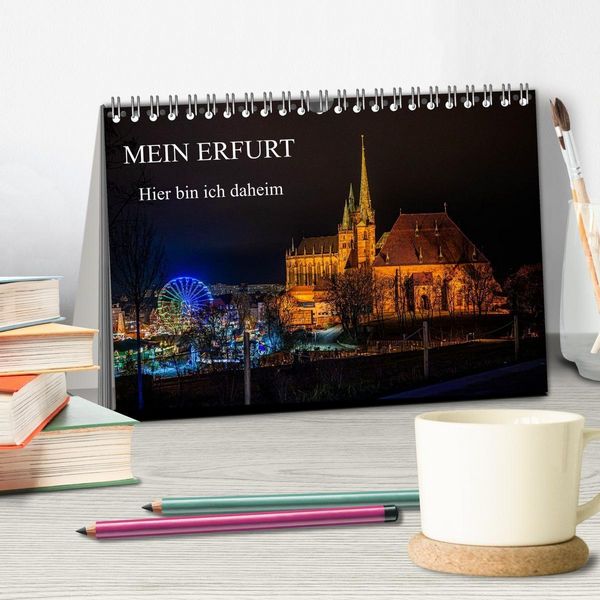 Produktbild: Mein Erfurt - Hier bin ch zu Hause (Tischkalender 2027 DIN A5 quer), CALVENDO Monatskalender