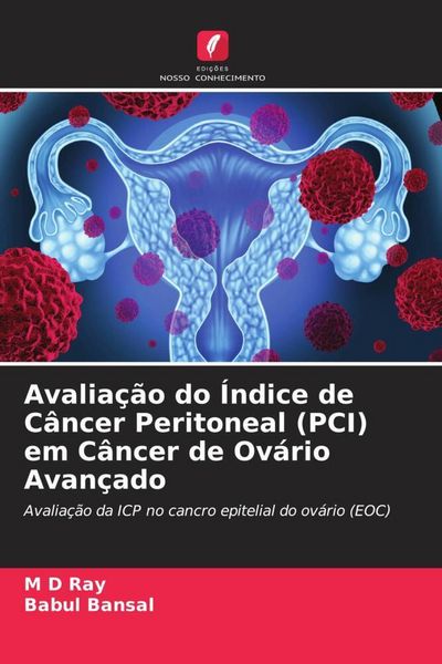 Produktbild: Avalia&ccedil;&atilde;o do &Iacute;ndice de C&acirc;ncer Peritoneal (PCI) em C&acirc;ncer de Ov&aacute;rio Avan&ccedil;ado
