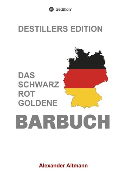 Das schwarzrotgoldene Barbuch, Taschenbuch von Alexander Altmann, Tredition, 9783748280033