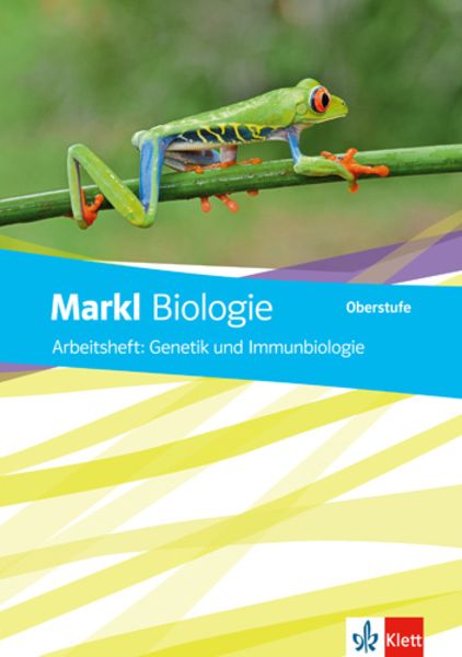 Markl Biologie Oberstufe. Arbeitsheft Genetik und Immunbiologie Klassen 10-12 (G8), Klassen 11-13 (G9), Geheftet von , Klett Schulbuchverlag
