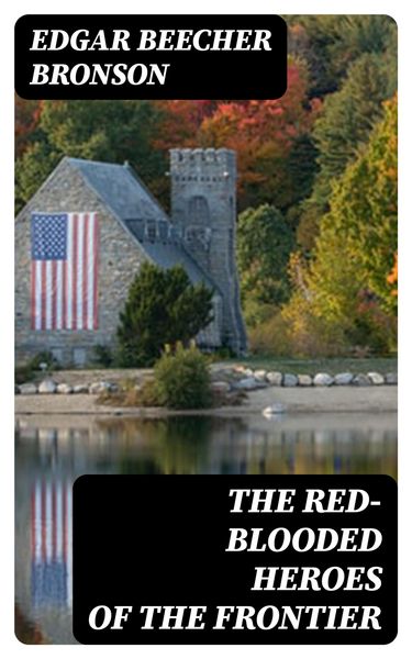 Produktbild: The Red-Blooded Heroes of the Frontier