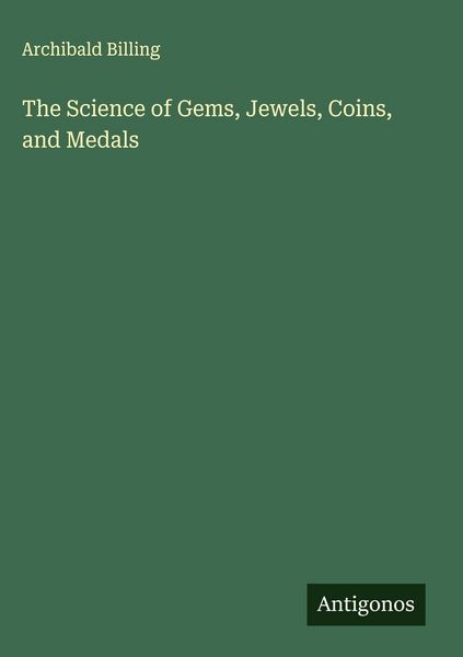 Produktbild: The Science of Gems, Jewels, Coins, and Medals