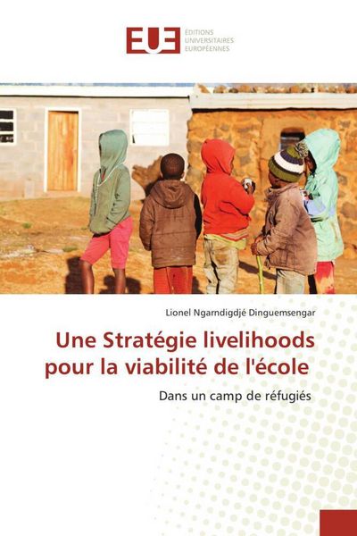 Produktbild: Une Strat&eacute;gie livelihoods pour la viabilit&eacute; de l'&eacute;cole