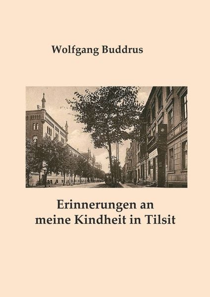 Produktbild: Erinnerungen an meine Kindheit in Tilsit