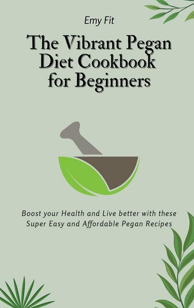Produktbild: The Vibrant Pegan Diet Cookbook for Beginners