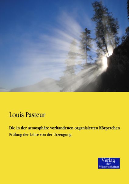 Produktbild: Die in der Atmosph&auml;re vorhandenen organisierten K&ouml;rperchen