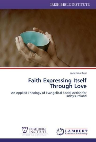 Produktbild: Reid, J: Faith Expressing Itself Through Love