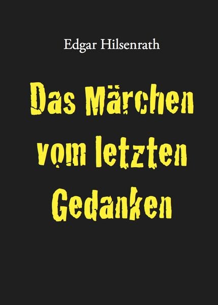 Produktbild: Das M&auml;rchen vom letzten Gedanken
