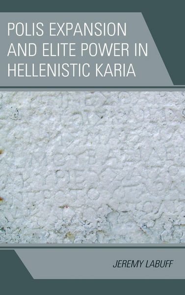 Produktbild: Labuff, J: Polis Expansion and Elite Power in Hellenistic Ka