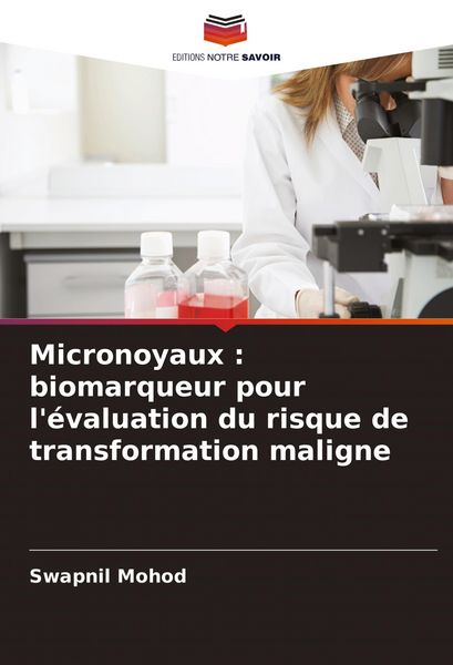 Produktbild: Micronoyaux : biomarqueur pour l'&eacute;valuation du risque de transformation maligne