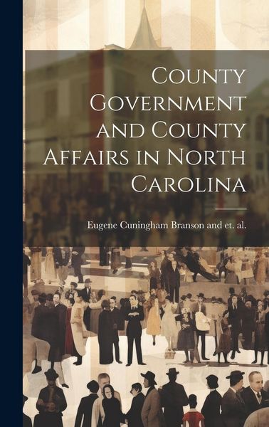 Produktbild: County Government and County Affairs in North Carolina