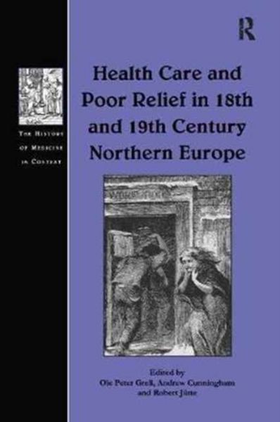 Produktbild: Health Care and Poor Relief in 18th and 19th Century Northern Europe