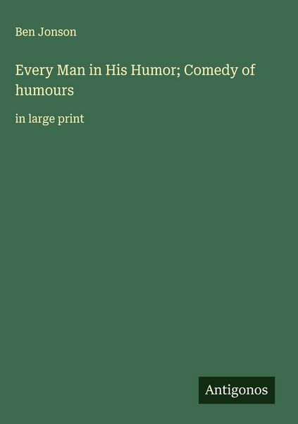 Produktbild: Every Man in His Humor; Comedy of humours