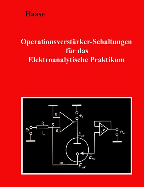 Produktbild: Operationsverst&auml;rker-Schaltungen f&uuml;r das Elektroanalytische Praktikum