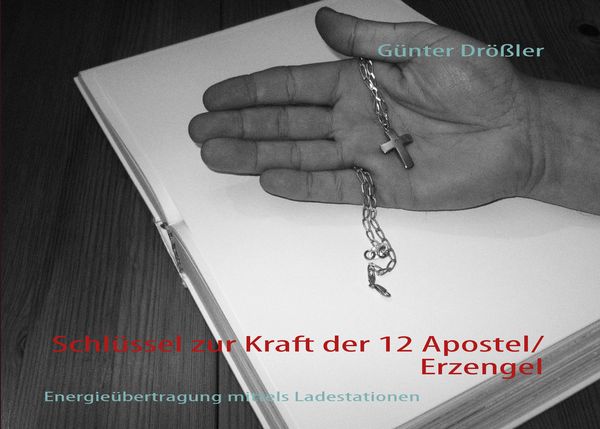 Produktbild: Schl&uuml;ssel zur Kraft der 12 Apostel/Erzengel