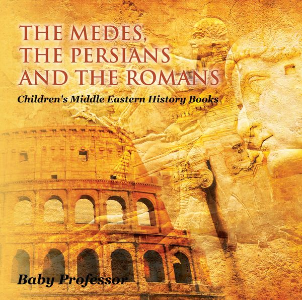 Produktbild: The Medes, the Persians and the Romans | Children's Middle Eastern History Books