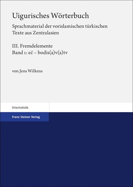 Produktbild: Uigurisches W&ouml;rterbuch. Sprachmaterial der vorislamischen t&uuml;rkischen Texte aus Zentralasien