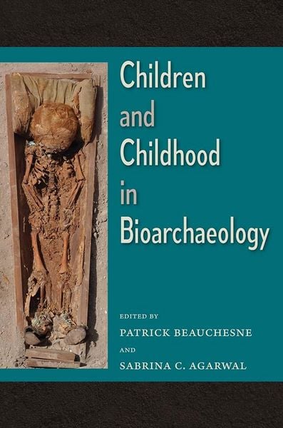 Produktbild: Children and Childhood in Bioarchaeology