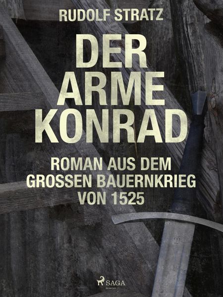 Produktbild: Der arme Konrad. Roman aus dem gro&szlig;en Bauernkrieg von 1525