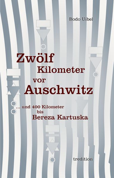 Produktbild: Zw&ouml;lf Kilometer vor Auschwitz