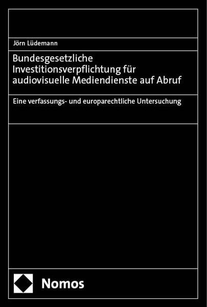 Produktbild: Bundesgesetzliche Investitionsverpflichtung f&uuml;r audiovisuelle Mediendienste auf Abruf